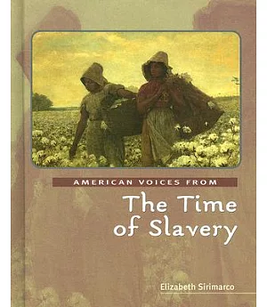American Voices from the Time of Slavery