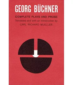 Georg Buchner: Complete Plays and Prose