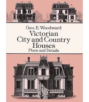 Victorian City and Country Houses: Plans and Designs