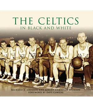 The Celtics in Black And White