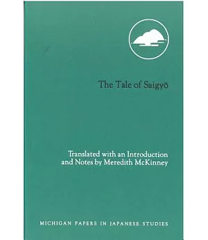 The Tale of Saigyo: (Saigyo Monogatari)