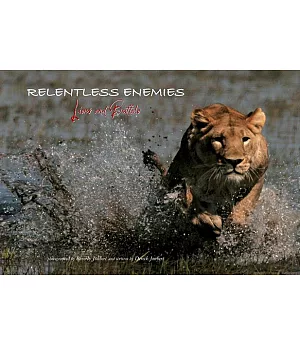 Relentless Enemies: Lions And Buffalo