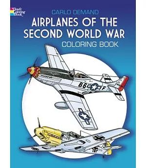 Airplanes of the Second World War Coloring Book