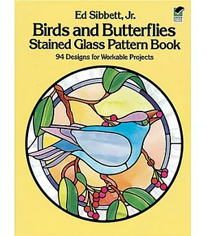 Birds and Butterflies Stained Glass Pattern Book: 94 Designs