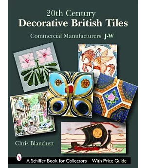 20th Century Decorative British Tiles: Commercial Manufacturers, J-w