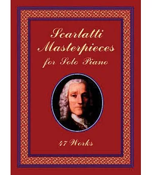 Scarlatti Masterpieces for Solo Piano