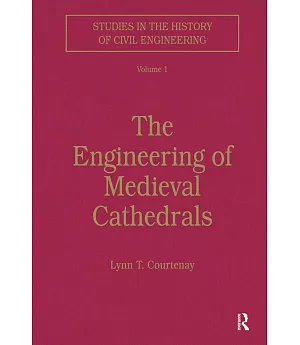 The Engineering of Medieval Cathedrals