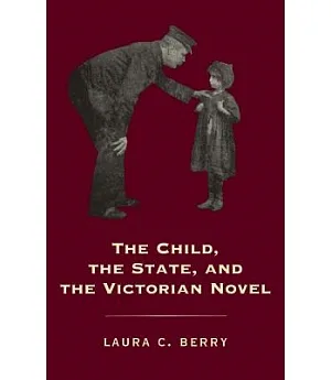 The Child, the State, and the Victorian Novel