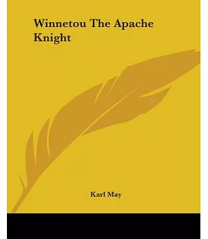 Winnetou the Apache Knight