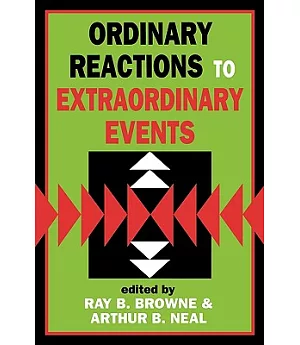 Ordinary Reactions to Extraordinary Events