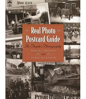 Real Photo Postcard Guide: The People’s Photography