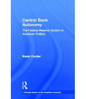 Central Bank Autonomy: The Federal Reserve System in American Politics