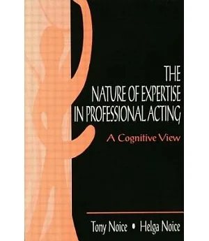 The Nature of Expertise in Professional Acting: A Cognitive View