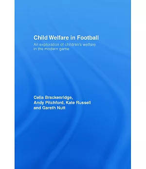 Child Welfare in Football: An Exploration of Children’s Welfare in the Modern Game