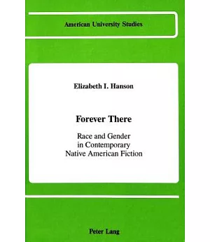 Forever There: Race and Gender in Contemporary Native American Fiction