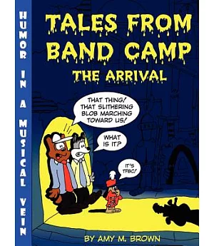 Tales From Band Camp: The Arrival