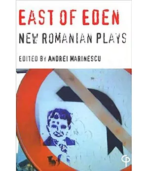 East of Eden: New Romanian Plays