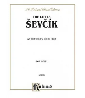 The Little Sevcik: An Elementary Violin Tutor