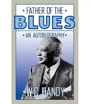 Father of the Blues: An Autobiography