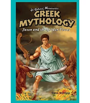 Greek Mythology: Jason and the Golden Fleece