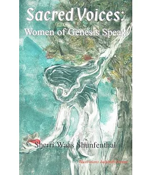 Sacred Voices: Women of Genesis Speak