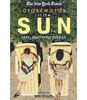 The New York Times Crosswords in the Sun: Easy, Enjoyable Puzzles