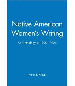 Native American Women’s Writing: An Anthology C. 1800-1924