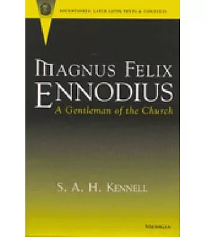 Magnus Felix Ennodius: A Gentleman of the Church