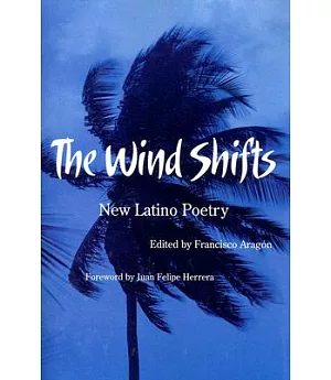 The Wind Shifts: New Latino Poetry