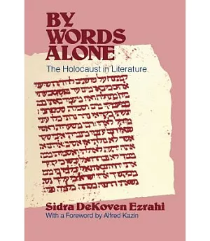 By Words Alone: The Holocaust in Literature