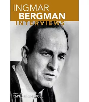 Ingmar Bergman: Interviews