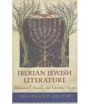 Iberian Jewish Literature: Between al-Andalus and Christian Europe