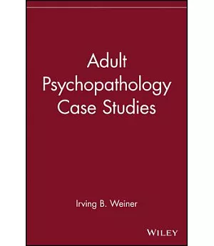 Adult Psychopathology Case Studies