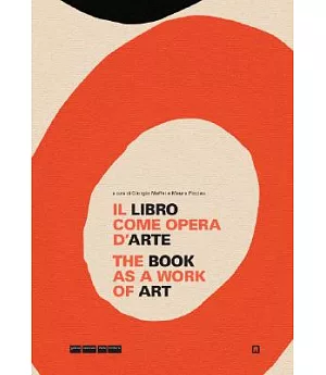 The Book As a Work of Art/ Il Libro Come Opera D’Arte