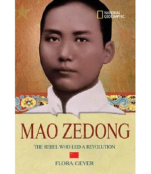 Mao Ze Dong: The Rebel Who Led a Revolution