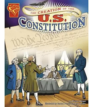 The Creation of the U.S. Constitution