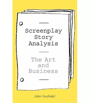 Screenplay Story Analysis: The Art and Business