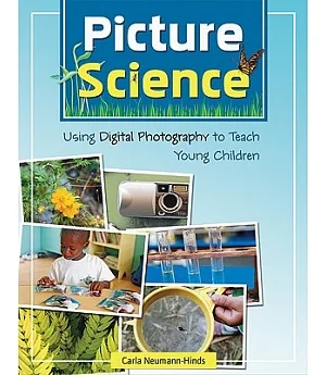 Picture Science: Using Digital Photography to Teach Young Children