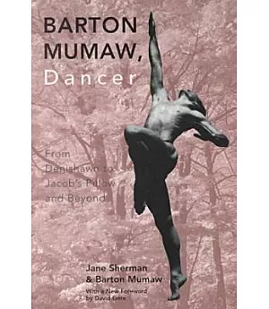 Barton Mumaw, Dancer: From Denishawn to Jacob’s Pillow and Beyond