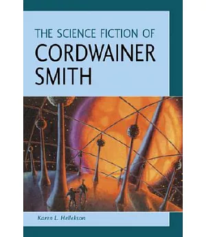 The Science Fiction of Cordwainer Smith