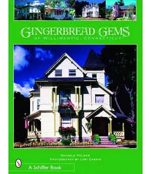 Gingerbread Gems of Willimantic, Connecticut