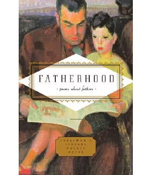 Fatherhood: Poems About Fathers