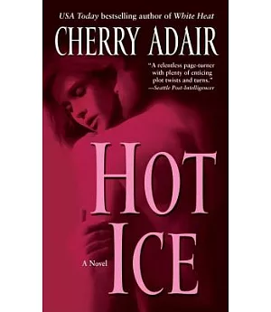 Hot Ice: A Novel