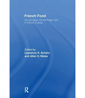 French Food: On the Table, on the Page, and in French Culture