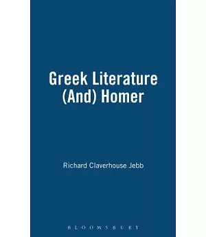 Greek Literature (And) Homer: An Introduction to the Iliad And the Odyssey