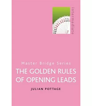 The Golden Rules of Opening Leads