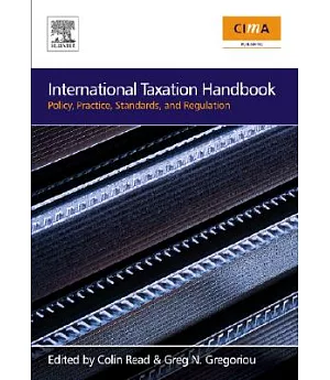 International Taxation Handbook: Policy, Practice, Standards, and Regulation