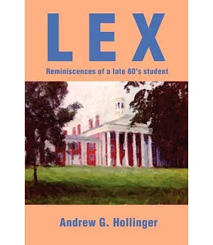 Lex: Reminiscences of a Late 60泅 Student