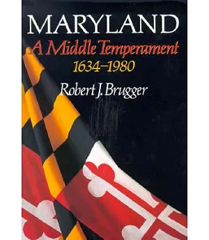 Maryland: A Middle Temperament, 1634-1980