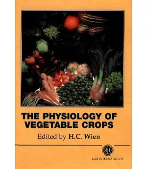 The Physiology of Vegetable Crops